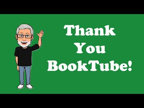 Thank You BookTube! (I’m not leaving)