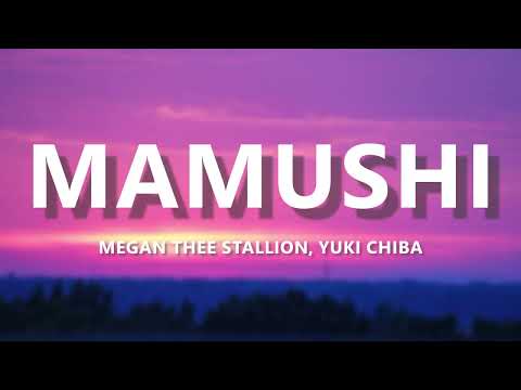 Megan Thee Stallion - Mamushi (Lyrics) (feat. Yuki Chiba)