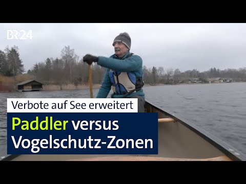 Paddler will weitere See-Beschränkungen für Vögel nicht akzeptieren | Abendschau | BR24