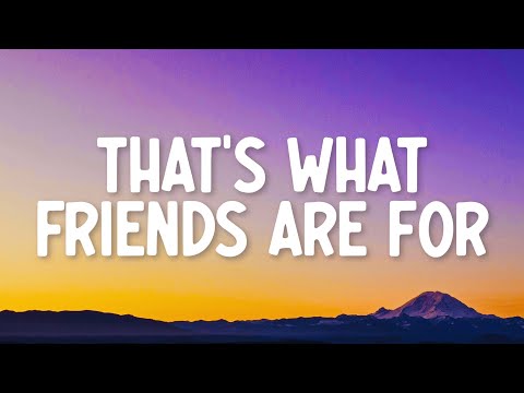 Dionne Warwick - That's What Friends Are For (Lyrics)