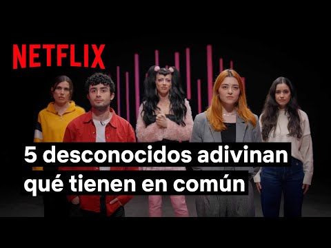 Juntamos a 5 desconocidos con algo en común. ¿Adivinarán de qué se trata? | Netflix España