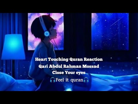 Most Beautiful Heart Touching Quran Reaction Qari Abdul Rahman Mossad