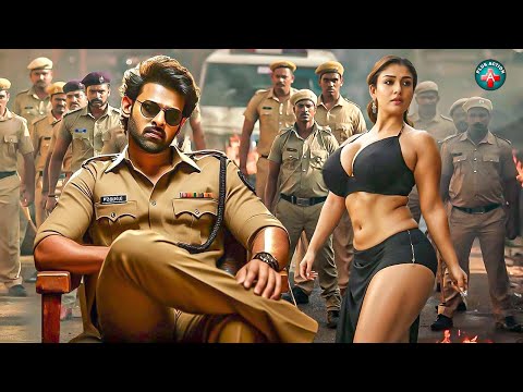 New South Indian Full Hindi Dubbed Blockbuster Movie 2025 | Prabhas, Nayanthara #action