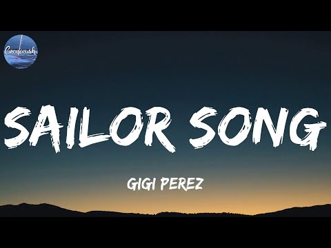 Gigi Perez - Sailor Song (Lyrics)