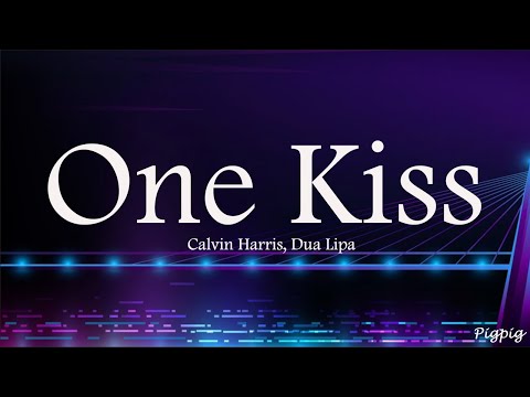 Calvin Harris, Dua Lipa - One Kiss (Lyrics)