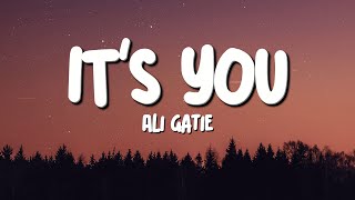 Ali Gatie - It's You (Lyrics)