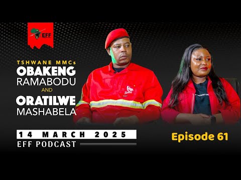 EFF Podcast Episode 61| Service Delivery Edition with the City of Tshwane under the spotlight.