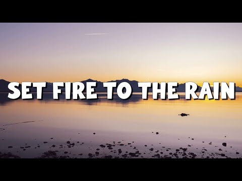 Adele - Set Fire to the Rain (Lyrics) || Rihanna, Coldplay (Mix Lyrics)