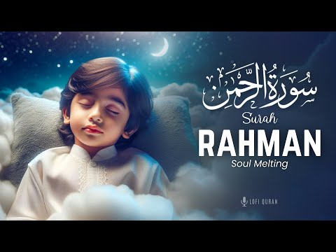 Surah Rahman  سورة الرحمن | Feel the Heaven in Every Word | Surah Ar Rahman | LOFIQURAN