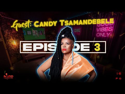 LiPO Episode 3 | Candy Tsamandebele On School Dropout, Peter Teanet, Awards, Penny Penny & Oskido