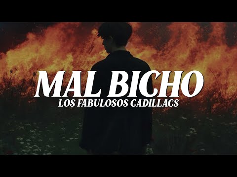 Los Fabulosos Cadillacs - Mal Bicho (LETRA)