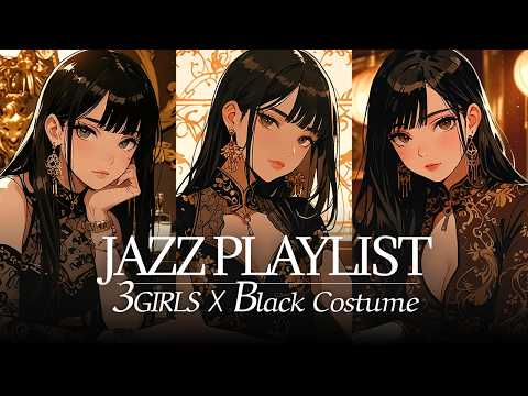 [Japanese-style jazz lounge x relaxing BGM] 3-Girls &Black Costume Relaxing Japanese Night jazz lofi