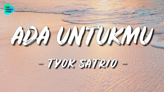 Tyok Satrio - Ada Untukmu (Lirik) 🎵 - X-Factor 2021 Genggamlah tanganku bersamaku kau akan menent...