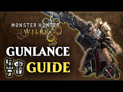 Monster Hunter Wilds Gunlance Guide - Combos & Changes in MHWilds