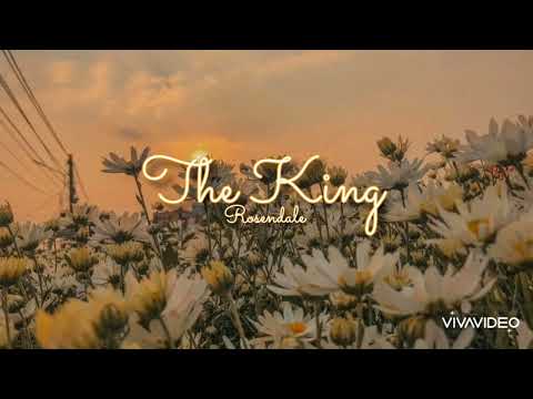 The King - Rosendale (lyrics)