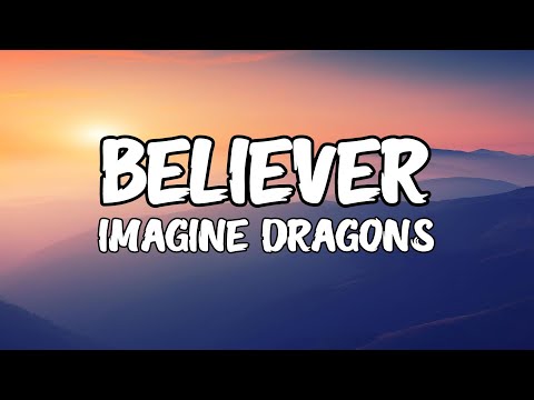 Imagine Dragons - Believer (Lyrics)