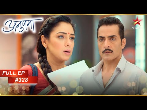 Vanraj और Anupama के सामने आई एक नई मुसीबत! | Full Episode:328 | Anupama