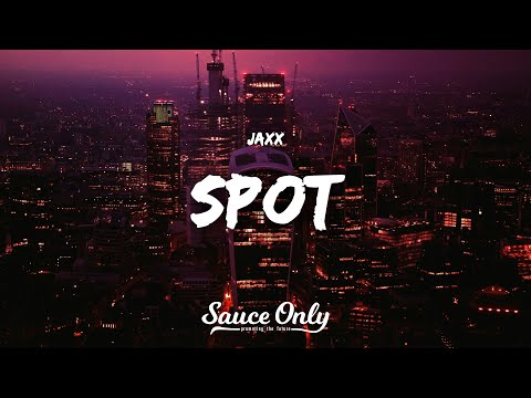 Jaxx - Spot (Lyrics)