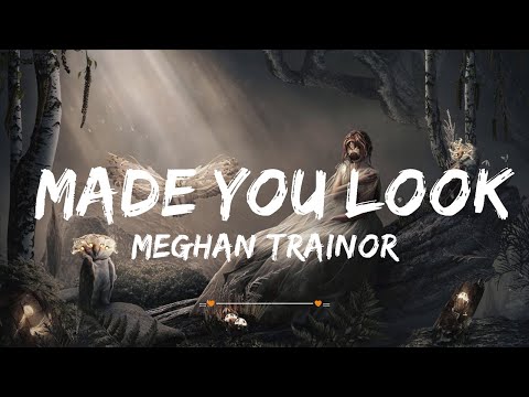 Meghan Trainor - Made You Look | Top Best Song