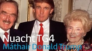 Donald Trump and Gaelic | Cainteoir dúchais Gálic máthair Donald | Nuacht TG4