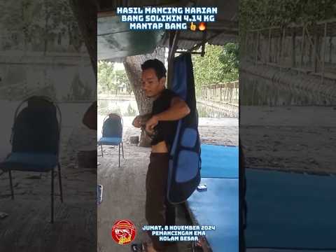 HASIL MANCING HARIAN BANG SOLIHIN 4.14 KG DI PEMANCINGAN EMA TANGERANG