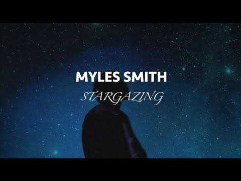 Myles Smith🎶 - Stargazing