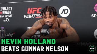 Kevin Holland talks Gunnar Nelson win: "He wasn't taking no s***!"