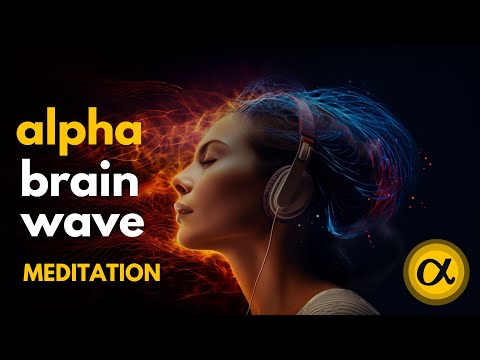 Reduce Stress and Improve Creativity With Alpha Brain Waves 8-12 Hz