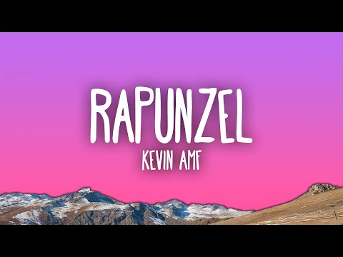 Kevin AMF - Rapunzel