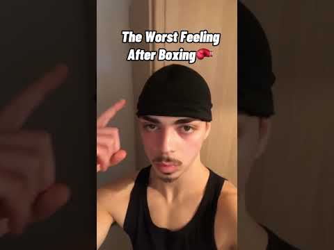 The Worst Feeling After Boxing