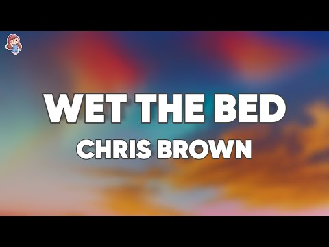 Chris Brown - Wet The Bed (Lyrics) ft. Ludacris