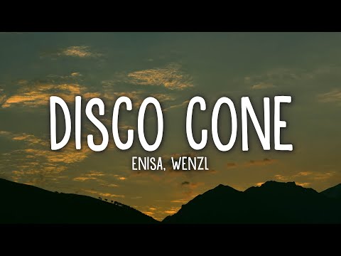 ENISA - Disco Cone (Take it High) ft Wenzl [Lyrics]