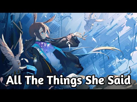 [Nightcore] - All The Things She Said - Seraphine x Jasmine Clarke x Absofacto [Lyrics]