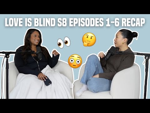 96. Love is Blind S8 Eps. 1-6 Recap: Most Boring Season Yet?!