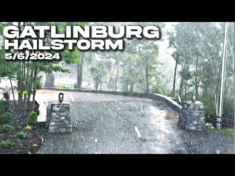 GATLINBURG HAILSTORM AS IT HAPPENED 5/06/2024 Heavy Hail and 60 mph Winds Hit Gatlinburg Tn