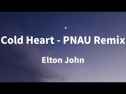 Elton John - Cold Heart - PNAU Remix (Lyrics)