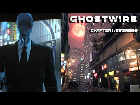 Ghostwire: Tokyo Chapter 1 - Beginnings Walkthrough | Full Gameplay