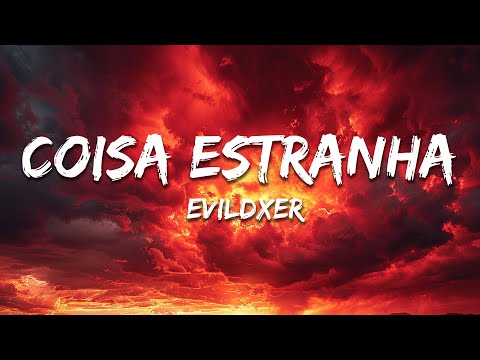 EVILDXER - COISA ESTRANHA