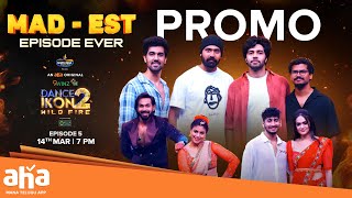 Dance Ikon 2 WildFire | Episode 5 Promo | March 14, Fri 7 PM | Ohmkar, Faria, Sekhar Master