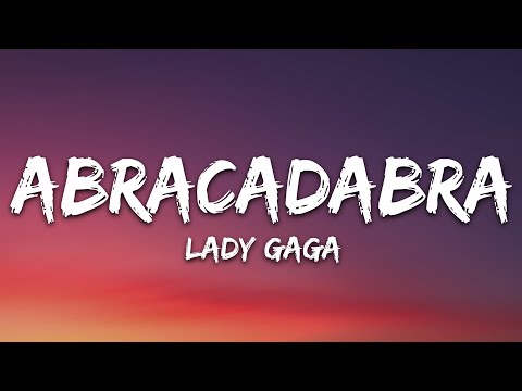 Lady Gaga - Abracadabra (Lyrics)