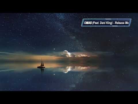 OMAS Feat Dani King - Release Me