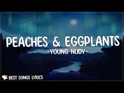 Young Nudy - Peaches & Eggplants (feat. Latto & Sexyy Red) [Remix] (Lyrics)