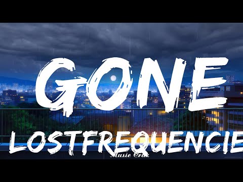 @LostFrequencies, Alexander Stewart - Gone (Lyrics)   || Music Cruz