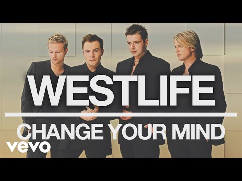 Westlife - Change Your Mind (Official Audio)