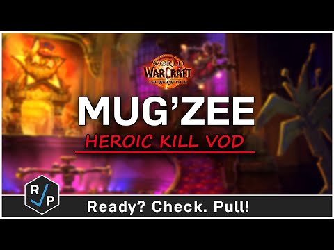 Heroic Mug'Zee Kill VoD (BM Hunter PoV) - Liberation of Undermine