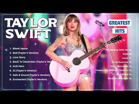 Taylor Swift Playlist 2024 ~ THE ERAS TOUR 2024 ~ Greatest Hits Full Album