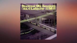 Laflèche – Montreal Mix Sessions Vol. 4