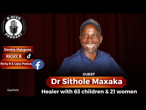 DR SITHOLE MAXAKA with 63 Children | 21 women | Herbalist | ukuthwala | snakes | Jane Furse