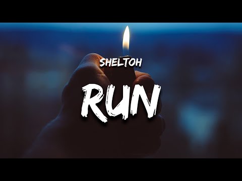 Sheltoh - RUN (Lyrics)