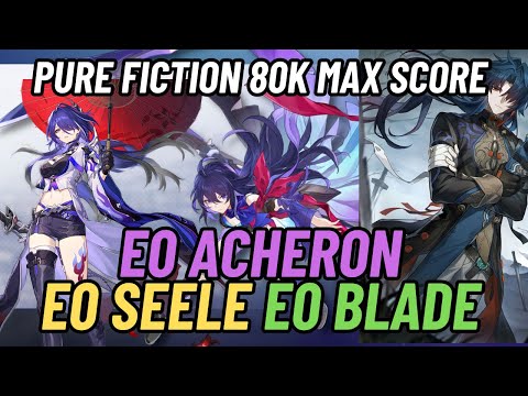 80k Pure Fiction - E0S0 Acheron + E0S1 Blade Seele